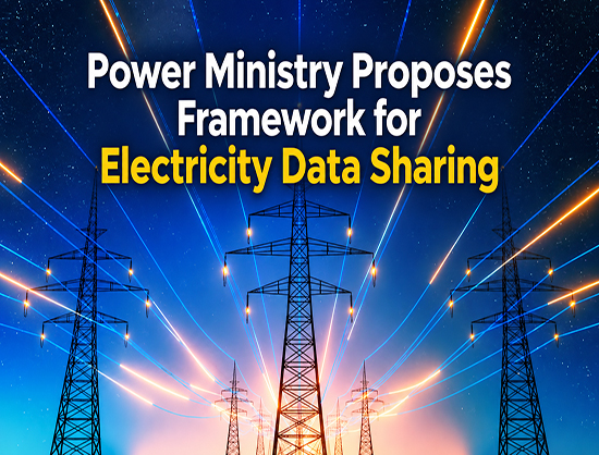 Power Ministry Proposes National Electricity Data Sharing Framework