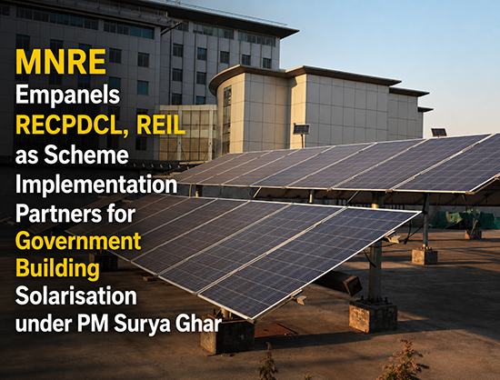 MNRE Empanels RECPDCL, REIL as SIPs for Government Rooftop Solar Under PM Surya Ghar