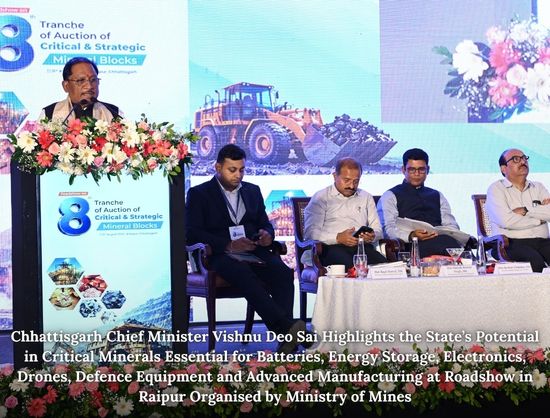 Chhattisgarh to Emerge as Critical Mineral Hub Essential to Defence, Clean Energy and AI