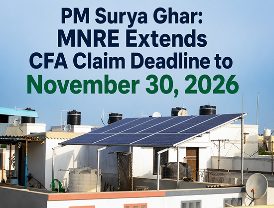 MNRE Extends PM Surya Ghar CFA Claim Deadline to November 30, 2026