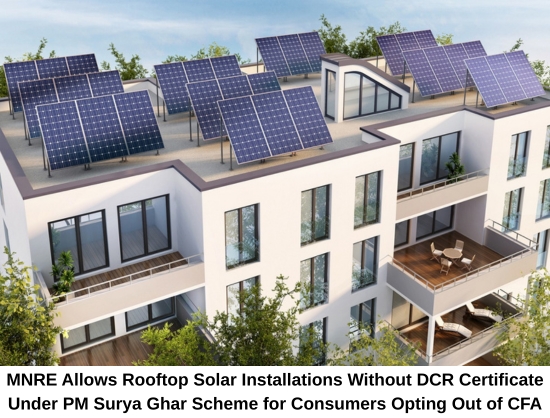 MNRE Allows Rooftop Solar Installation Without DCR Certificate Under PM Surya Ghar ‘Give It Up’ Option